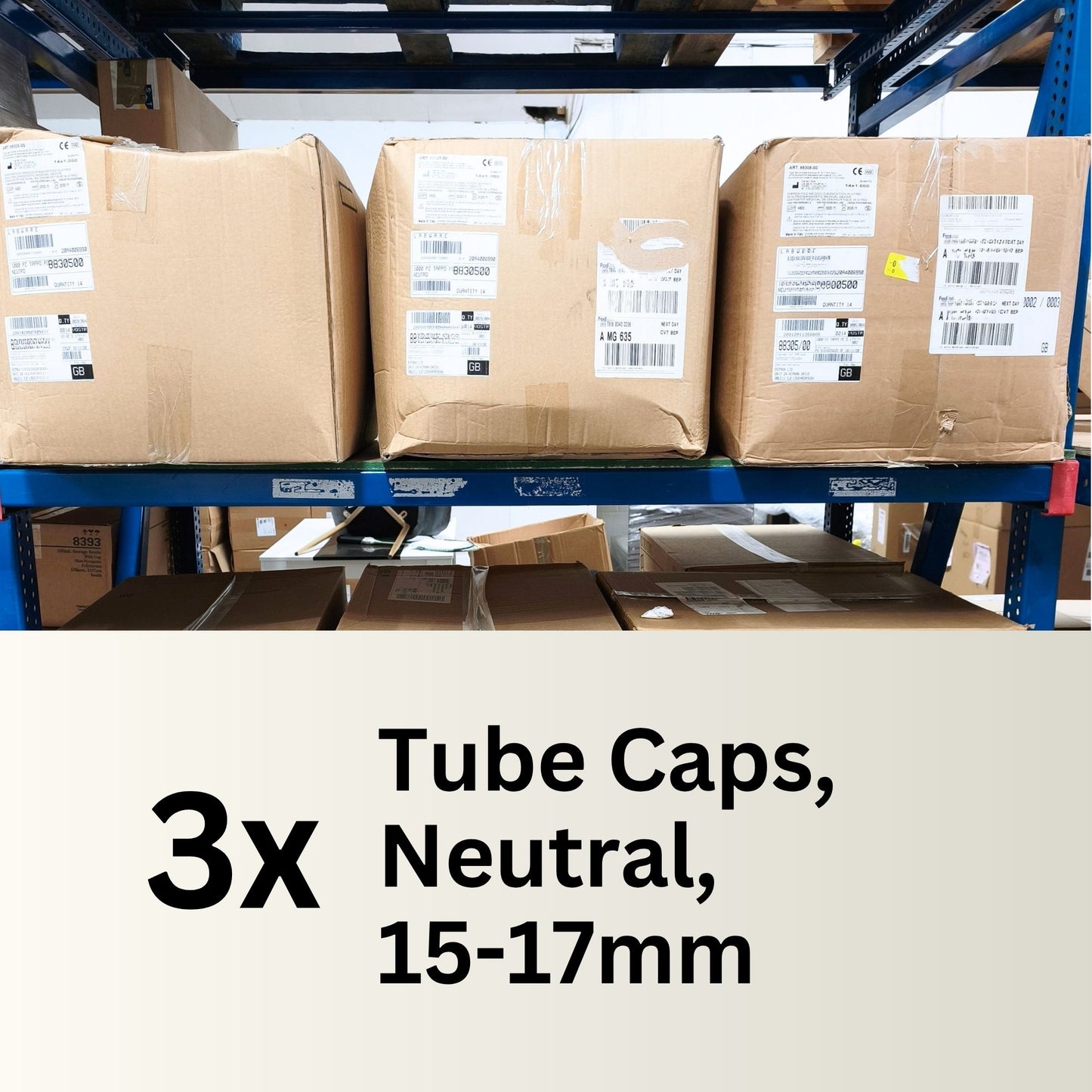 3x Cases of Tube Caps, Neutral, 15-17mm